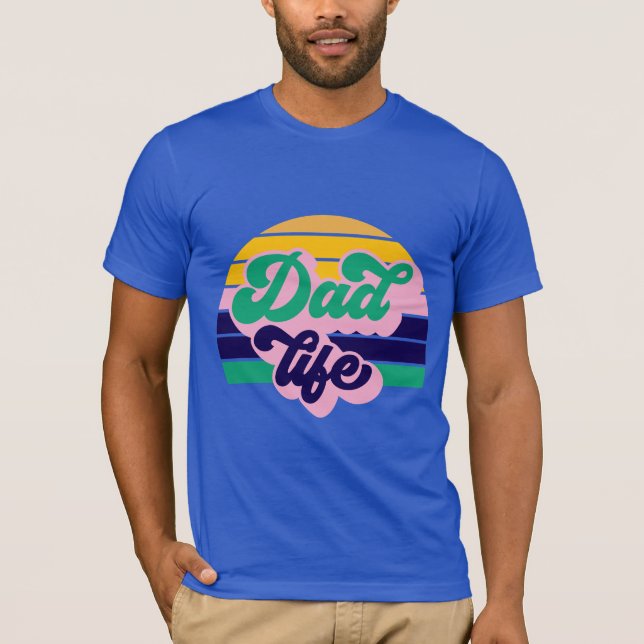 Dad Life T-Shirt (Vorderseite)