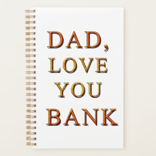 DAD, LOVE YOU BANK 2