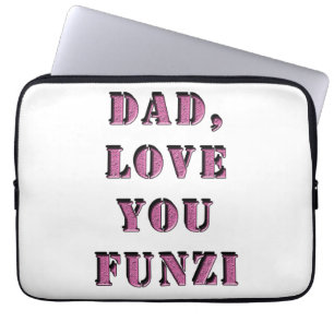 DAD, LOVE YOU FUNZI 1 LAPTOPSCHUTZHÜLLE