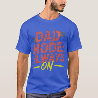 Dad-Modus immer an ultimative Vater-Energie Freund T-Shirt