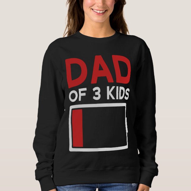 Dad of 3 Kids Father's Day Sweatshirt (Vorderseite)