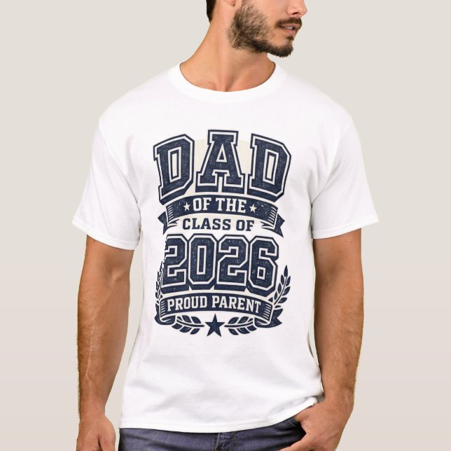 Dad of a 2026 Graduate – Proud Father Pride Tee (Vorderseite)