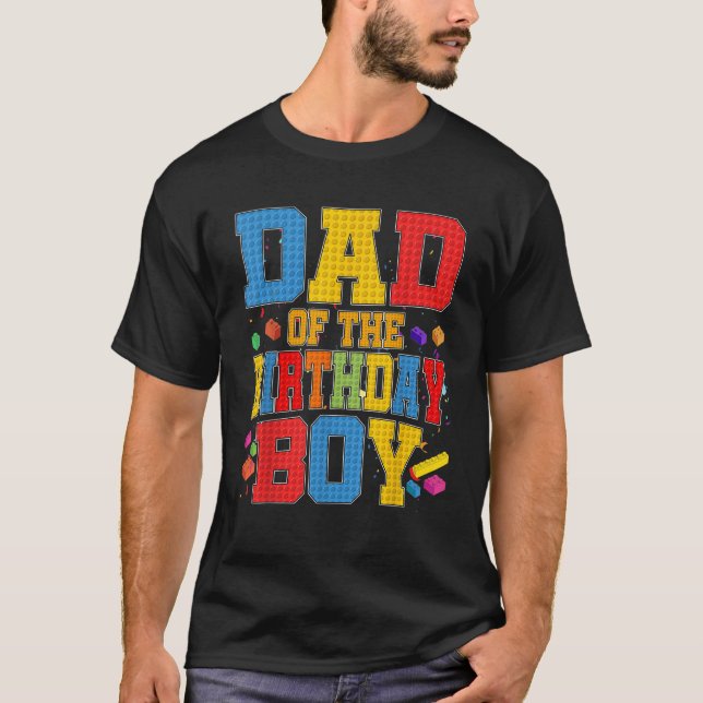 Dad Of The Birthday Boy Master Builder Building Bl T-Shirt (Vorderseite)