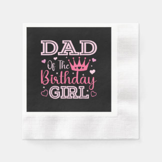 Dad of The Birthday Girl Cute Pink Matching Family Serviette