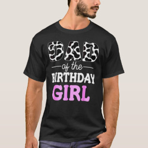 Dad Of The Birthday Girl  Farm Cow Daddy Papa T-Shirt