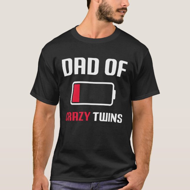 Dad of the Crazy twins father's day proud T-Shirt (Vorderseite)