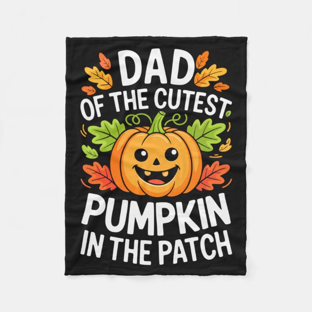 Dad Of The Cutest Pumpkin In The Patch Shirt Hallo Fleecedecke (Vorderseite)