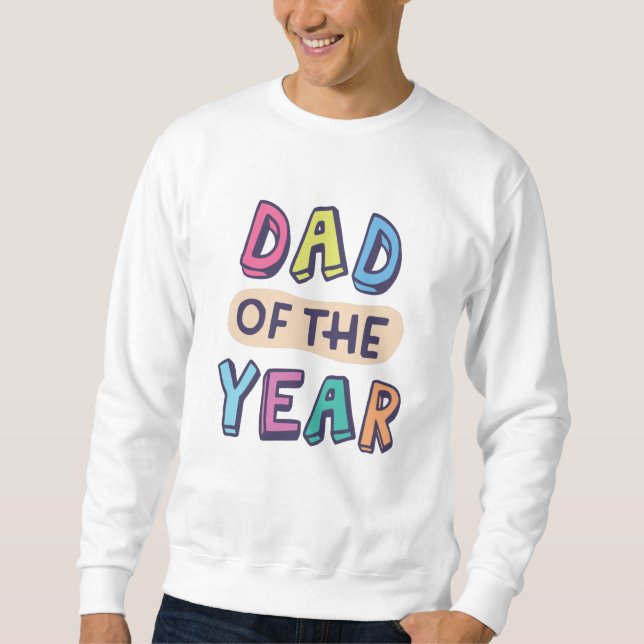 Dad of the Year Sweatshirt (Vorderseite)