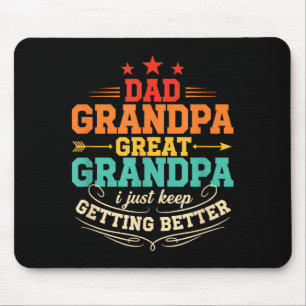 Dad Opa Urgroßvater Ich werde einfach immer besser Mousepad
