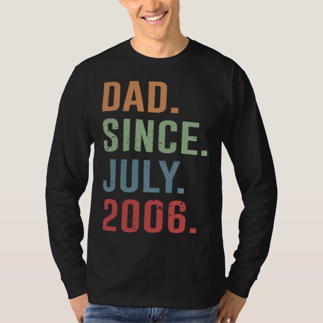 Dad Since July 2006 T-Shirt (Vorderseite)