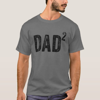 Dad Squared Dad Of Two Twin Funny T-Shirt