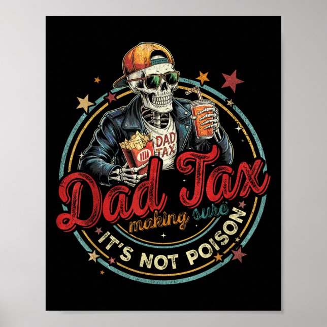 Dad Tax Making Sure It's Not Ison Funny Fathers Da Poster (Vorne)