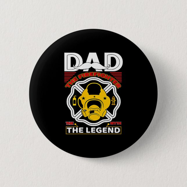 Dad The Myth Legend Fireman Gift Proud Firefighter Button (Vorderseite)