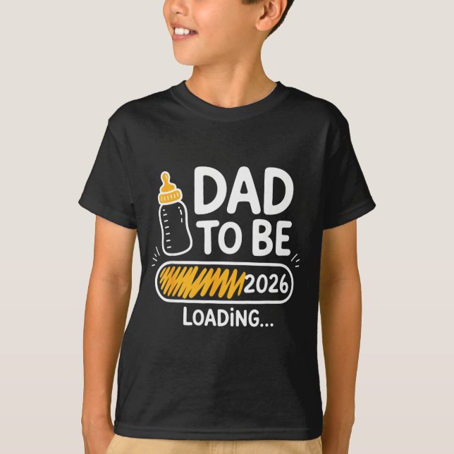 Dad To Be 2026 Loading Promoted To Daddy 1st Time  T-Shirt (Vorderseite)