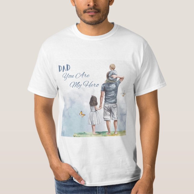 Dad You Are My Hero T-Shirt (Vorderseite)