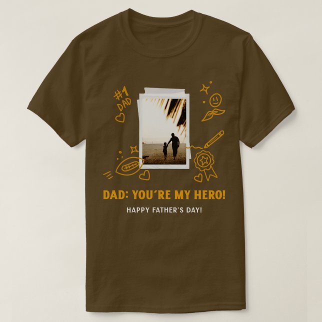 Dad youre my hero (1) T-Shirt (Design vorne)