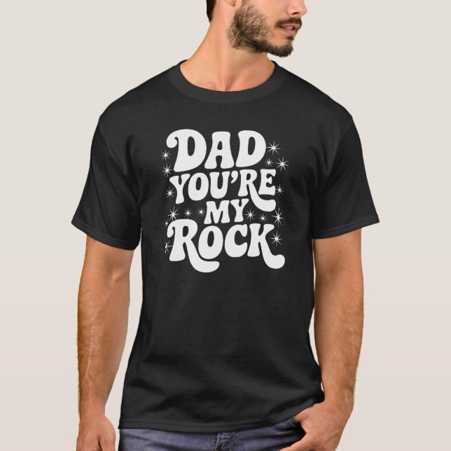 Dad, You're My Rock - Solid Support Edition T-Shirt (Vorderseite)