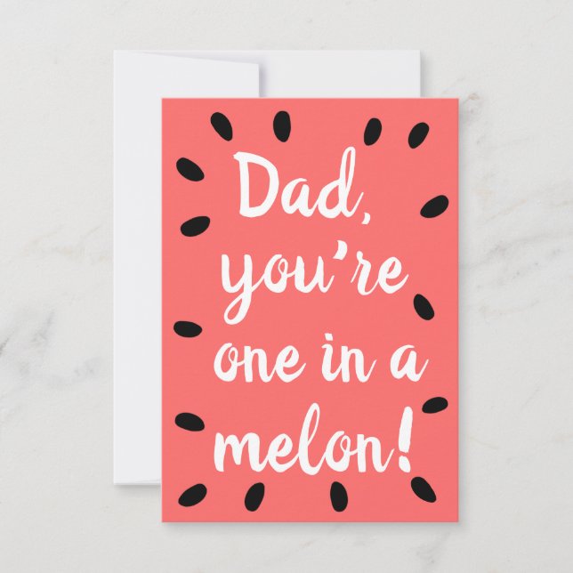 Dad you're one in a melon | Father's Day Card Dankeskarte (Vorderseite)
