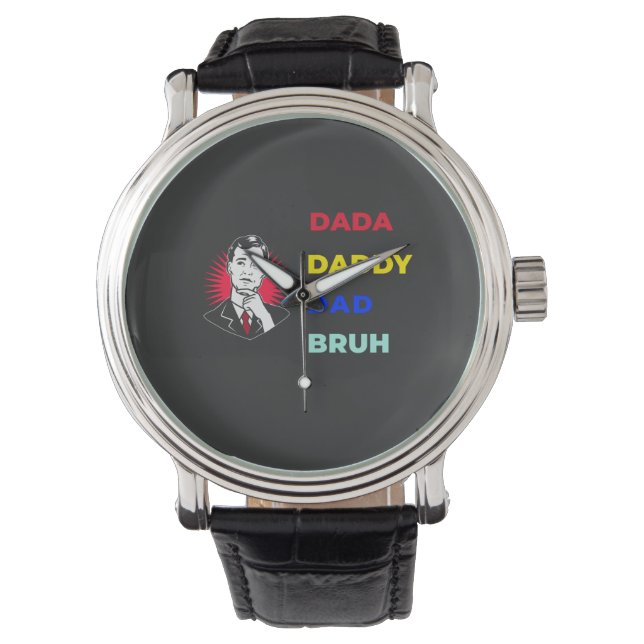 Dada Daddy Dad Bruh Armbanduhr (Vorderseite)