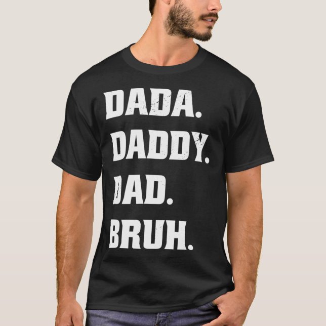 Dada Daddy Dad Bruh  Father s Day Father Son  1 T-Shirt (Vorderseite)