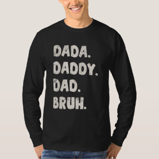 Dada Daddy Dad Bruh Fathers Day Vintage Father 19 T-Shirt