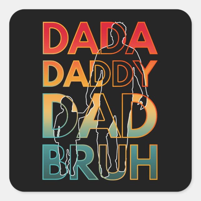 DADA DADDY DAD BRUH QUADRATISCHER AUFKLEBER (Vorderseite)