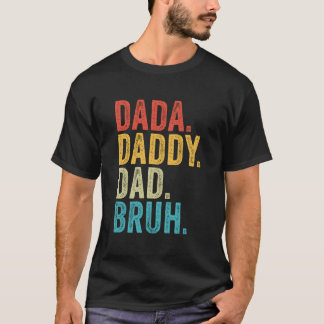Dada Daddy Dad Bruh Vatertag T-Shirt