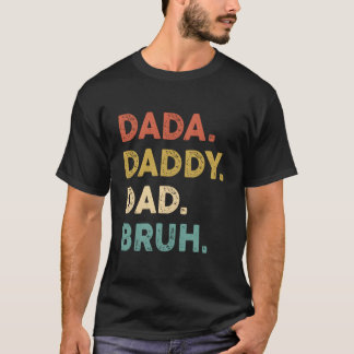 Dada Daddy Papa Bruh Humor Vatertag T-Shirt