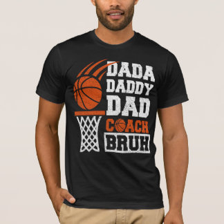 dada daddy Trainer bruh Basketball Vathers Day T-Shirt