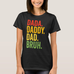 Dada Daddy Vater Bruh Daddy und ich Son Daughter F T-Shirt