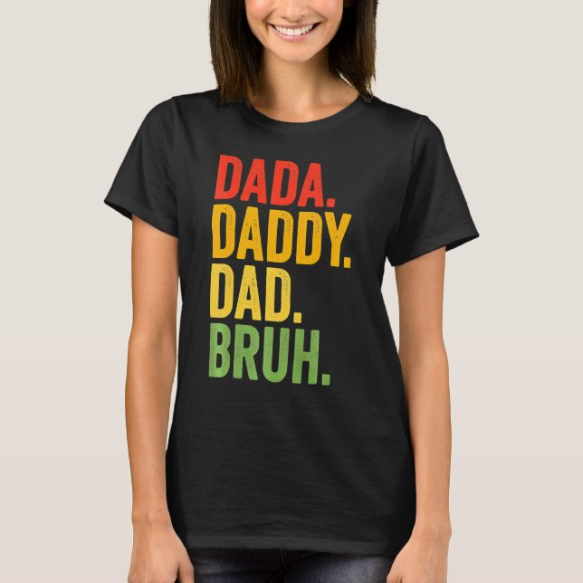 Dada Daddy Vater Bruh Daddy und ich Son Daughter F T-Shirt (Vorderseite)