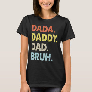 Dada Daddy Vater Bruh Fathers Day Fun Vintag T-Shirt