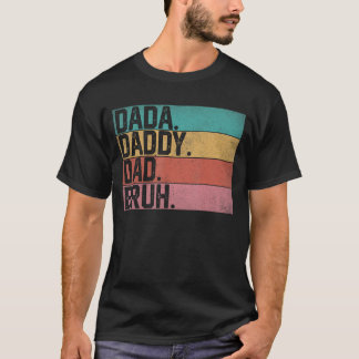 Dada Daddy Vater Bruh Fathers Day Vintag Funny Fat T-Shirt