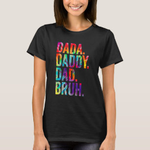 Dada Daddy Vater Bruh Gefärbte Krawatte Happy Vate T-Shirt