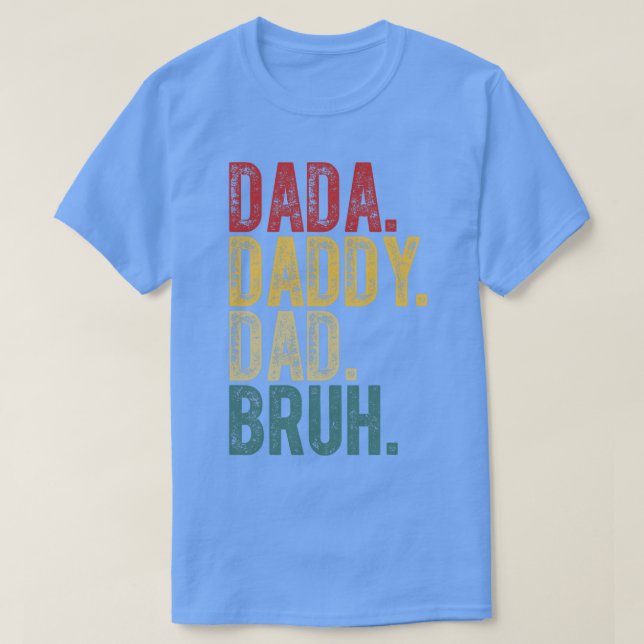 Dada Daddy Vater Bruh T-Shirt (Design vorne)