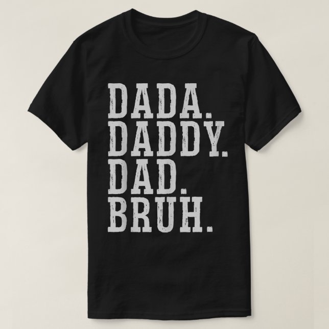 Dada Daddy Vater Bruh T - Shirt (Design vorne)