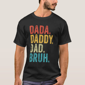 Dada Daddy Vater Bruh Vatertag T-Shirt