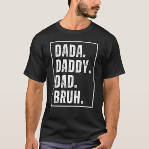 Dada Daddy Vater Bruh verzweifelt Retro Vatertag T-Shirt