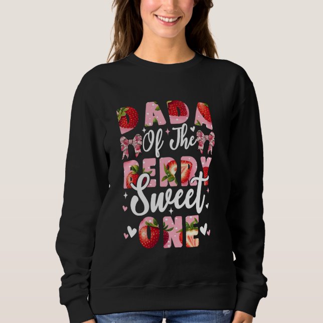 Dada der supersüßen Erdbeere erste Geburt Sweatshirt (Vorderseite)