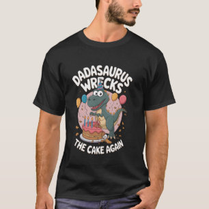 Dadasaurus zerstört die Torte wieder Dinosaurier-G T-Shirt