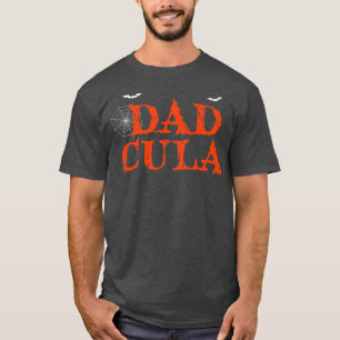 Dadcula Vater Costume Funny Halloween Familie T-Shirt