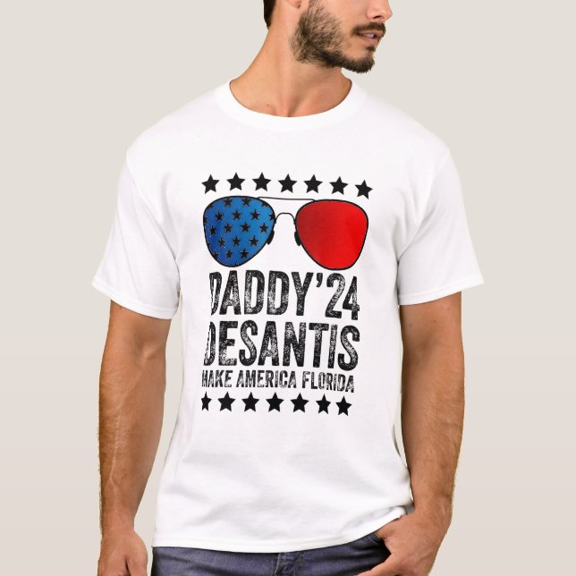 Daddy 2024 Desantis Make America Florida 1 T-Shirt (Vorderseite)