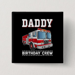 Daddy Birthday Crew Fire Truck Themed Family Match Button