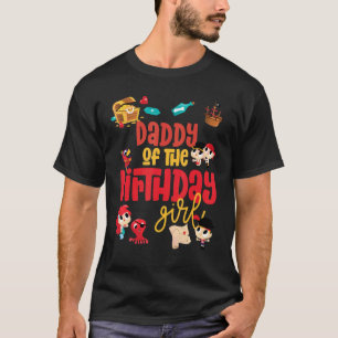 Daddy Birthday Girl Pirate Birthday Party Thema Oc T-Shirt