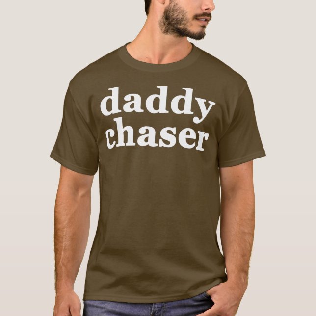 Daddy Chaser Funny Gay Bear T-Shirt (Vorderseite)