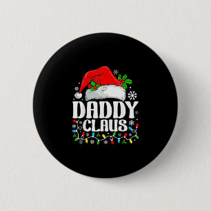 Daddy Claus lustiges Weihnachten Familie passend Button