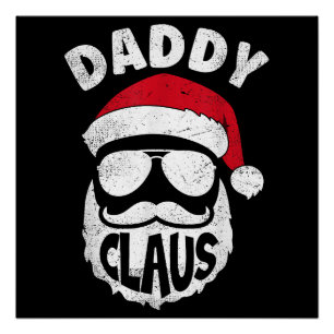 Daddy Claus Santa Claus Funny Christmas Matching P Poster