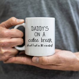 Daddy Coffee Break Funny Mug pour papa
