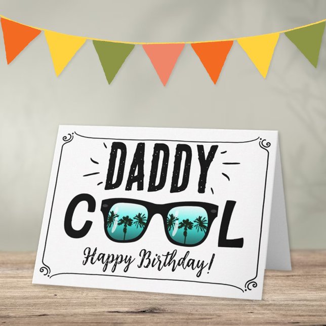 Daddy Cool trendy Sonnenbrillen Happy Birthday Karte (Von Creator hochgeladen)