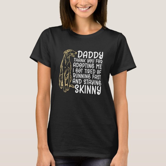 Daddy danke Ihnen Lieben Tierrettungshelter Greyho T-Shirt (Vorderseite)